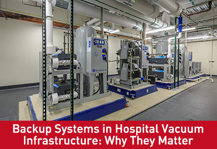 Backup Systems in Hospital Vacuum Infrastructure: Why They Matter
