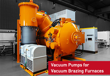 Vacuum Pumps for Vacuum Brazing Furnaces