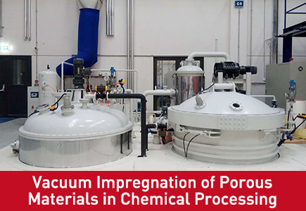 Vacuum Impregnation of Porous Materials in Chemical Processing.jpg