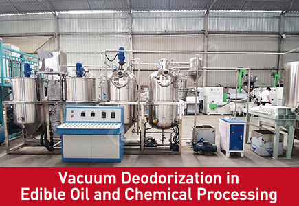 Vacuum Deodorization in Edible Oil and Chemical Processing.jpg